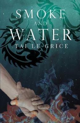 Smoke and Water - Tai Le Grice - cover
