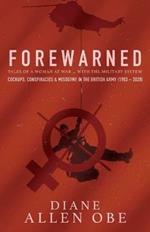 Forewarned: Tales of a Woman at War ... with the Military System
