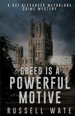 Greed is a Powerful Motive - Russell Wate - cover