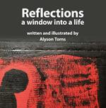 Reflections: A Window into a Life