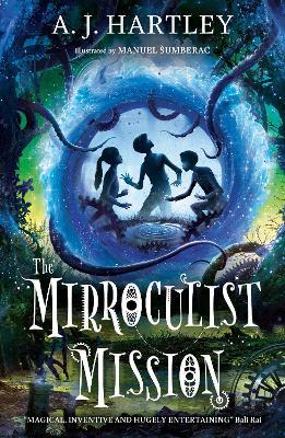 The Mirroculist Mission - A.J. Hartley - cover