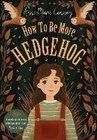 How To Be More Hedgehog - Anne-Marie Conway - cover