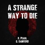 Strange Way to Die, A