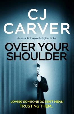 Over Your Shoulder - C.J. Carver - cover