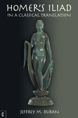 Homer's Iliad in a Classical Translation - cover