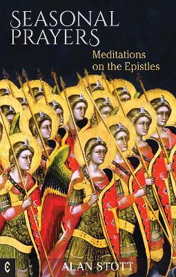 Seasonal Prayers: Meditations on the Epistles - Alan Stott - cover