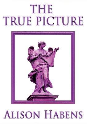 The True Picture - Alison Habens - cover