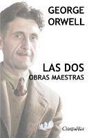 George Orwell - Las dos obras maestras: Rebelion en la granja - 1984