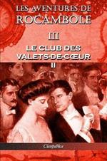 Les aventures de Rocambole III: Le Club des Valets-de-coeur II