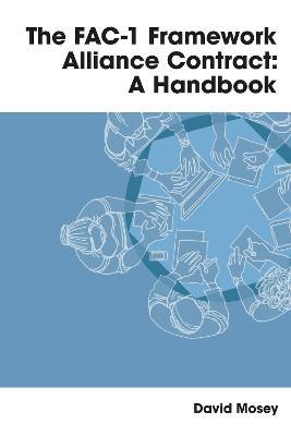 The FAC-1 Framework Alliance Contract: A Handbook - David Mosey - cover