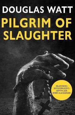 Pilgrim of Slaughter - Douglas Watt - cover