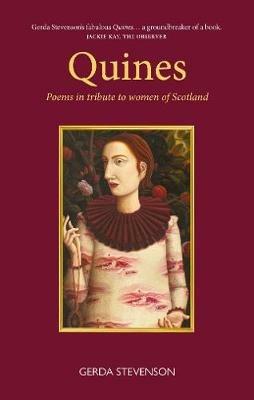 Quines: Poems in tribute to women of Scotland - Gerda Stevenson - cover