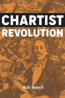 Chartist Revolution - Rob Sewell - cover