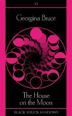 The House on the Moon - Georgina Bruce - cover