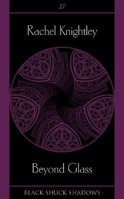 Beyond Glass - Rachel Knightley - cover