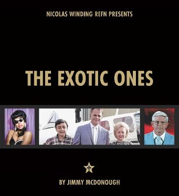 The Exotic Ones: That Fabulous Film-Making Family from Music City, USA - The Ormonds - Jimmy McDonough - cover