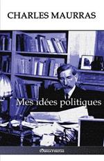 Mes idees politiques: Edition integrale