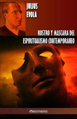 Rostro y Mascara del Espiritualismo Contemporaneo - Julius Evola - cover