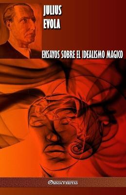 Ensayos sobre el idealismo magico - Julius Evola - cover