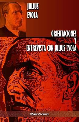 Orientaciones y Entrevista con Julius Evola - Julius Evola - cover