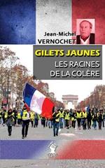 Gilets Jaunes - Les racines de la colere: L'insurrection civique