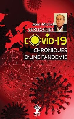 COVID-19 Chroniques d'une pandemie: Le gouvernement de la peur - Jean-Michel Vernochet - cover