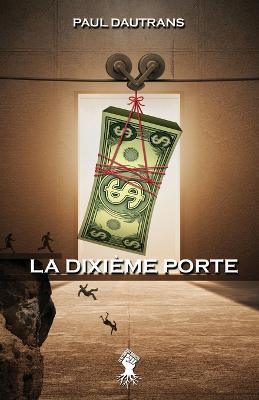 La Dixieme Porte: Nouvelle edition - Paul Dautrans - cover
