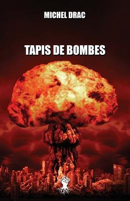 Tapis de bombes: Nouvelle edition - Michel Drac - cover