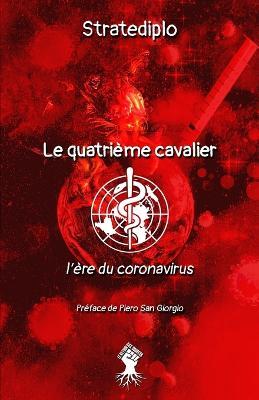 Le quatrieme cavalier: L'ere du coronavirus - Stratediplo - cover
