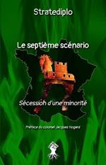 Le septieme scenario: Secession d'une minorite