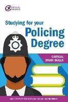 Studying for your Policing Degree - Jane Bottomley,Steven Pryjmachuk,Martin Wright - cover