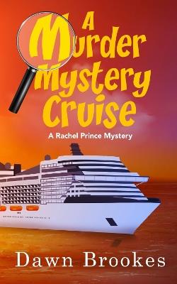 A Murder Mystery Cruise - Dawn Brookes - cover