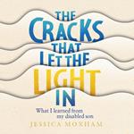 The Cracks that Let the Light In