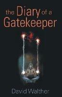The Diary of a Gatekeeper - David Walther - cover