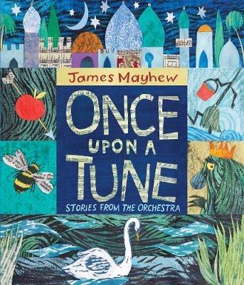 Once Upon a Tune: Stories from the Orchestra - James Mayhew - cover