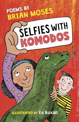 Selfies With Komodos: Poems by - Brian Moses - cover