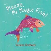 Please, Mr Magic Fish! - Jessica Souhami - cover