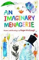 An Imaginary Menagerie: Poems and Drawings - Roger McGough - cover