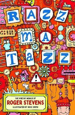 Razzmatazz!: The Poetry World of Roger Stevens - Roger Stevens - cover