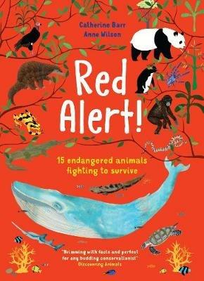 Red Alert!: 15 Endangered Animals Fighting to Survive - Catherine Barr - cover