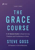 The Grace Course Leader's Guide