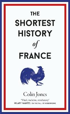 The Shortest History of France - Colin Jones - cover