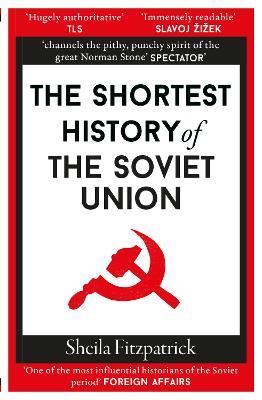The Shortest History of the Soviet Union - Sheila Fitzpatrick - cover
