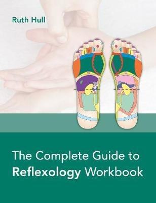 The Complete Guide to Reflexology Workbook - Ruth Hull - cover