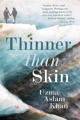 Thinner Than Skin - Uzma Aslam Khan - cover
