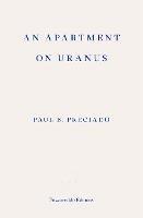 An Apartment on Uranus - Paul B. Preciado - cover