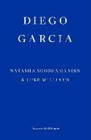 Diego Garcia – WINNER OF THE GOLDSMITHS PRIZE 2022: A Novel - Natasha Soobramanien,Luke Williams - cover