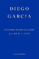 Diego Garcia - WINNER OF THE GOLDSMITHS PRIZE 2022: A Novel