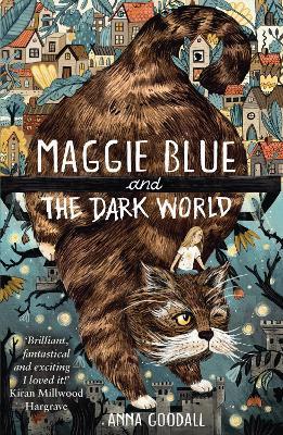 Maggie Blue and the Dark World: Shortlisted for the 2021 COSTA Children's Book Award - Anna Goodall - cover