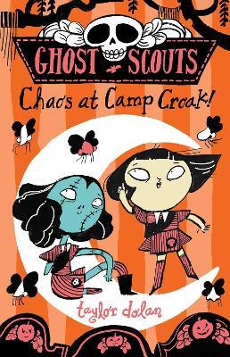 Ghost Scouts: Chaos at Camp Croak! - Taylor Dolan - cover
